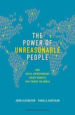 The Power of Unreasonable People(English, Hardcover, Elkington John)