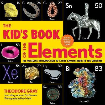 The Kid's Book of the Elements(English, Paperback, Gray Theodore)