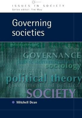 Governing Societies: Political Perspectives on Domestic and International Rule(English, Paperback, Dean Mitchell)