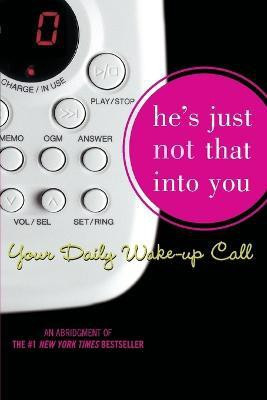 He's Just Not That Into You: Your Daily Wake-Up Call(English, Paperback, Behrendt Greg)