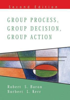 Group Process, Group Decision, Group Action 2/E(English, Paperback, Baron Robert)