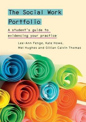 The Social Work Portfolio: A student's guide to evidencing your practice(English, Paperback, Fenge Lee-Ann)