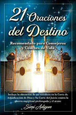 21 Oraciones del Destino(Spanish, Paperback, Adigun Simi)