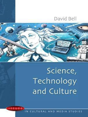 Science, Technology and Culture 1st Edition(English, Paperback, Bell David)