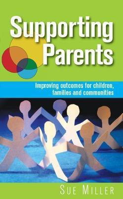 Supporting Parents(English, Electronic book text, Miller Sue)
