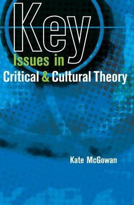 Key Issues in Critical and Cultural Theory(English, Electronic book text, McGowan Kate)