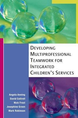Developing Multi-Professional Teamwork for Integrated Children's Services(English, Electronic book text, Anning Angela)