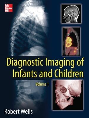 Diagnostic Imaging of Infants and Children(English, Hardcover, Wells Robert)