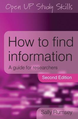 How to Find Information: A Guide for Researchers(English, Paperback, Rumsey Sally)