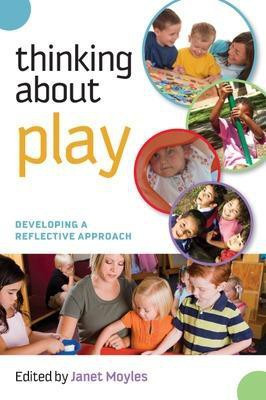 Thinking about Play: Developing a Reflective Approach(English, Paperback, Moyles Janet)
