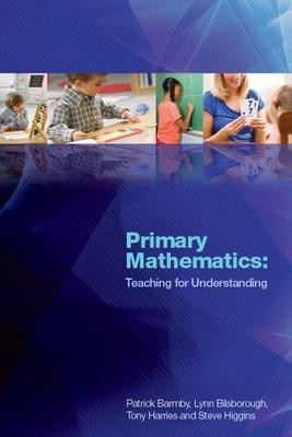 Primary Mathematics: Teaching for Understanding(English, Paperback, Barmby Patrick)