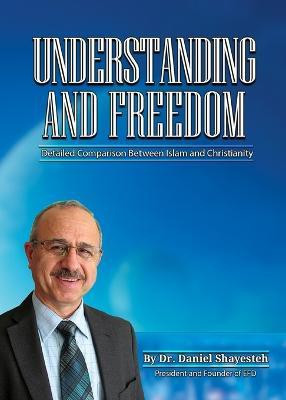Understanding and Freedom(English, Paperback, Shayesteh Daniel)