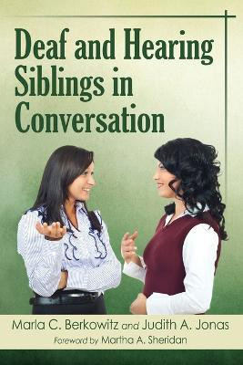 Deaf and Hearing Siblings in Conversation(English, Paperback, Berkowitz Marla C.)