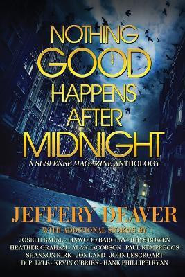 Nothing Good Happens After Midnight(English, Paperback, Deaver Jeffery)