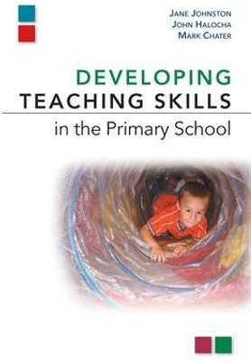 Developing Teaching Skills in the Primary School(English, Electronic book text, Johnston Jane)