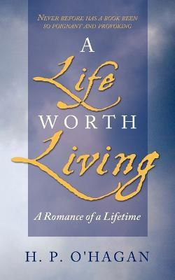 A Life Worth Living(English, Paperback, H P O'Hagan P O'Hagan)