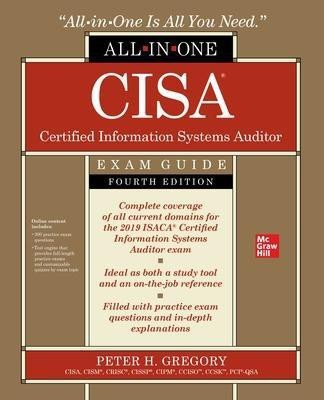 CISA Certified Information Systems Auditor All-in-One Exam Guide, Fourth Edition(English, Paperback, Gregory Peter)