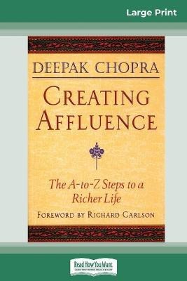 Creating Affluence(English, Paperback, Chopra Deepak M.D.)