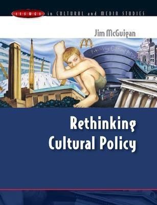 Rethinking Cultural Policy(English, Paperback, McGuigan Jim)