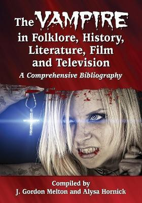 The Vampire in Folklore, History, Literature, Film and Television(English, Paperback, unknown)