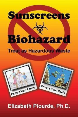 Sunscreens - Biohazard(English, Paperback, Plourde Elizabeth C.L.S., M.A.)