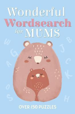 Wonderful Wordsearch for Mums(English, Paperback, Saunders Eric)