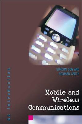 Mobile and Wireless Communications: An Introduction illustrated edition Edition(English, Paperback, Gow Gordon)