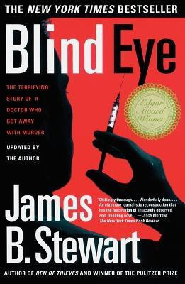 Blind Eye: The Terrifying Story of a Doctor Who Got Away with Murder(English, Paperback, Stewart James B.)