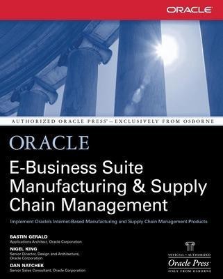 Oracle E-Business Suite Manufacturing & Supply Chain Management(English, Paperback, Gerald Bastin)