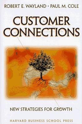 Customer Connections(English, Hardcover, Wayland Robert E.)