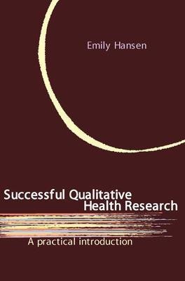 Successful Qualitative Health Research(English, Paperback, Hansen Emily)