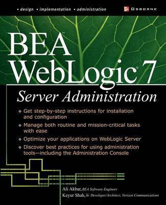Bea Weblogic 7 Server Administration(English, Electronic book text, Akbar Ali)