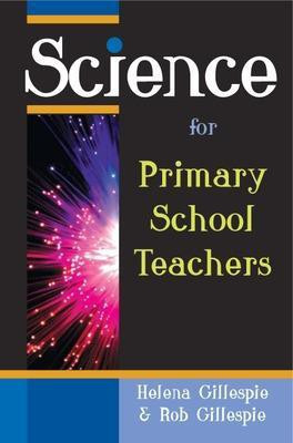 Science for Primary School Teachers(English, Paperback, Gillespie Helena)