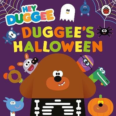 Hey Duggee: Duggee's Halloween(English, Board book, Hey Duggee)