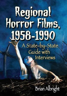 Regional Horror Films, 1958-1990(English, Paperback, Albright Brian)