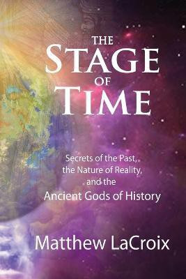 The Stage of Time(English, Paperback, LaCroix Matthew R)