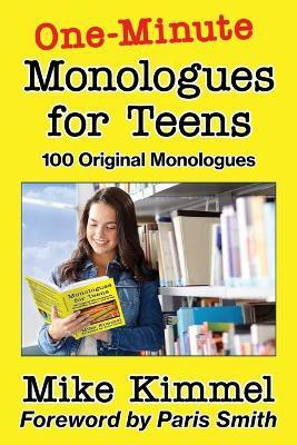 One-Minute Monologues for Teens(English, Paperback, Kimmel Mike)