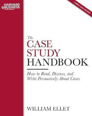 The Case Study Handbook(English, Paperback, Ellet William)