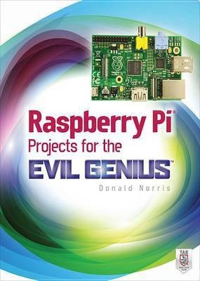 Raspberry Pi Projects for the Evil Genius(English, Electronic book text, Norris Donald)