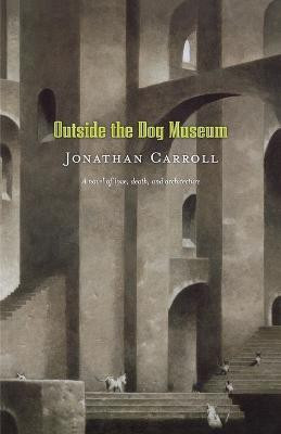 Outside the Dog Museum(English, Paperback, Carroll Jonathan)