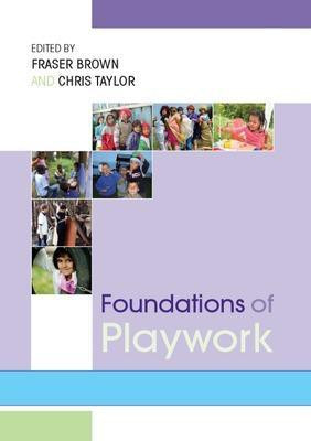 Foundations of Playwork(English, Paperback, Brown Fraser)