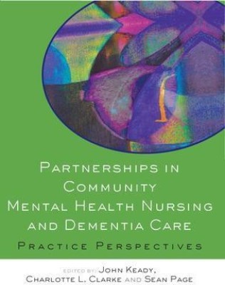 Partnerships in Community Mental Health Nursing and Dementia Care(English, Electronic book text, Keady John)