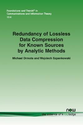 Redundancy of Lossless Data Compression for Known Sources by Analytic Methods(English, Paperback, Drmota Michael)