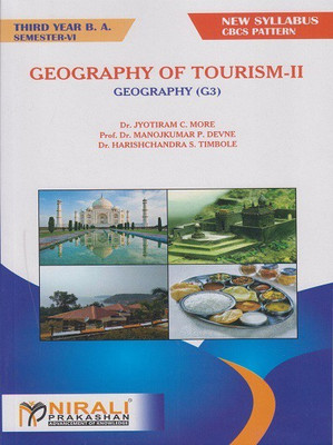 GEOGRAPHY OF TOURISM-2: Geography (G3) (Third Year BA Semester 6)(Paperback, Dr. Jyotiram C. More , Prof. Dr. Manojkumar P. Devne , Dr. Harishchandra S. Timbole)