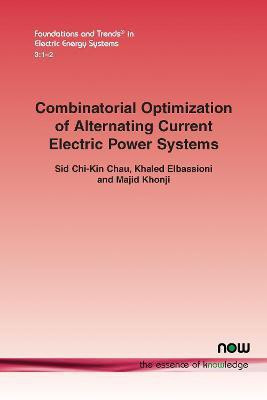 Combinatorial Optimization of Alternating Current Electric Power Systems(English, Paperback, Chau Sid Chi-Kin)