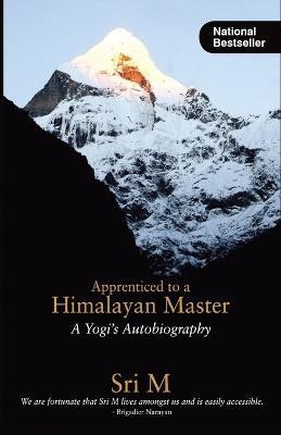 Apprenticed to a Himalayan Master(English, Paperback, M Sri)