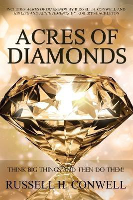 Acres of Diamonds by Russell H. Conwell(English, Paperback, Conwell Russell H)