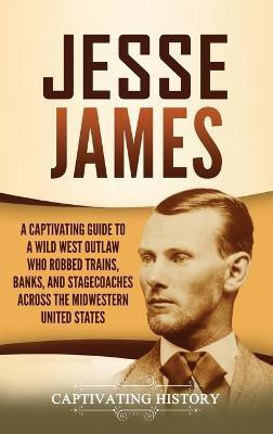Jesse James(English, Hardcover, History Captivating)