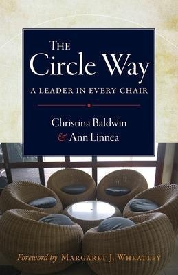 The Circle Way: A Leader in Every Chair(English, Paperback, Baldwin Christina)