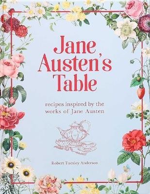 Jane Austen's Table(English, Hardcover, Anderson Robert Tuesley)